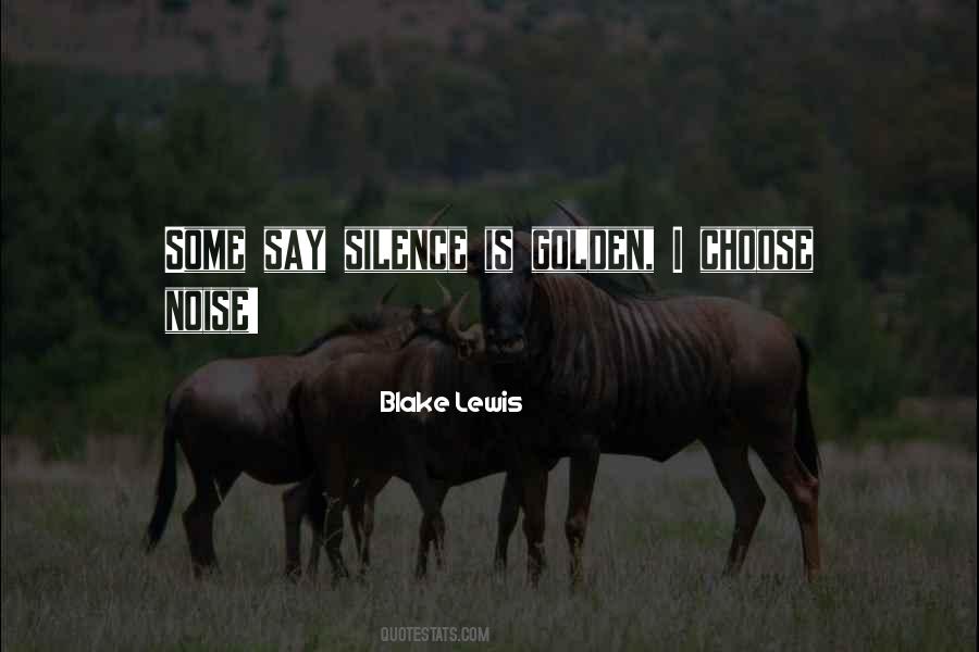 Blake Lewis Quotes #974597