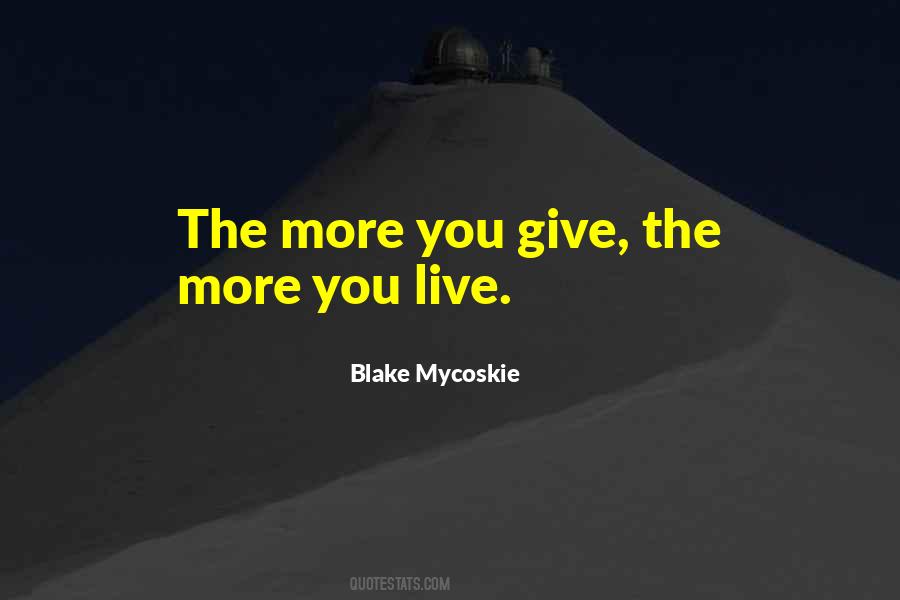 Blake Mycoskie Quotes #1141112