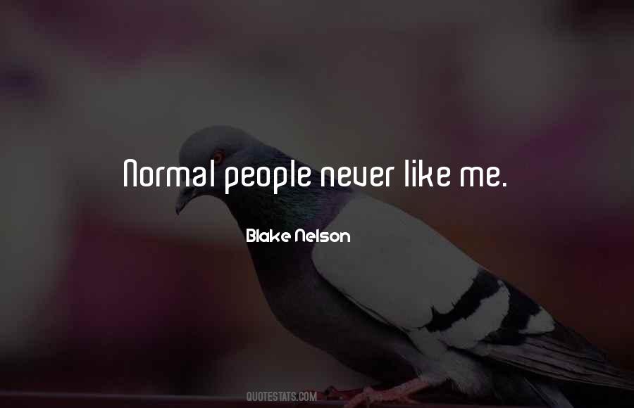 Blake Nelson Quotes #1425941