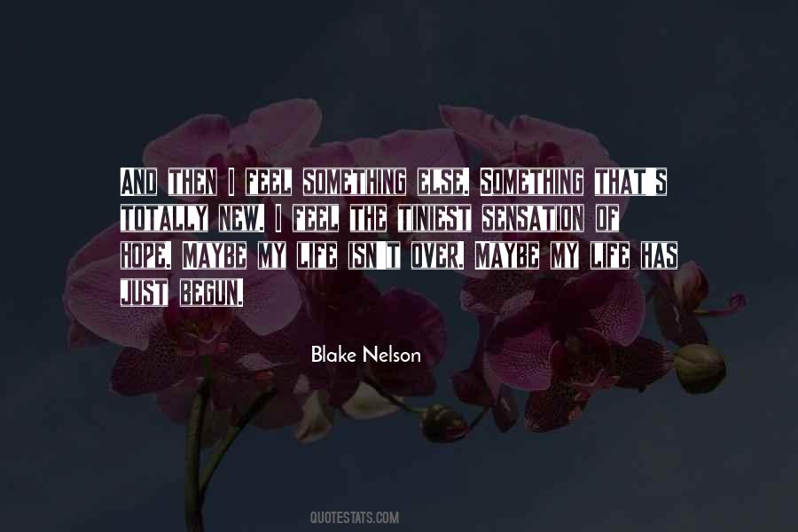 Blake Nelson Quotes #1642399