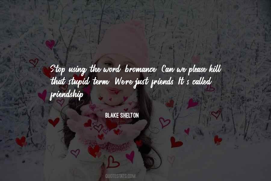 Blake Shelton Quotes #1267089