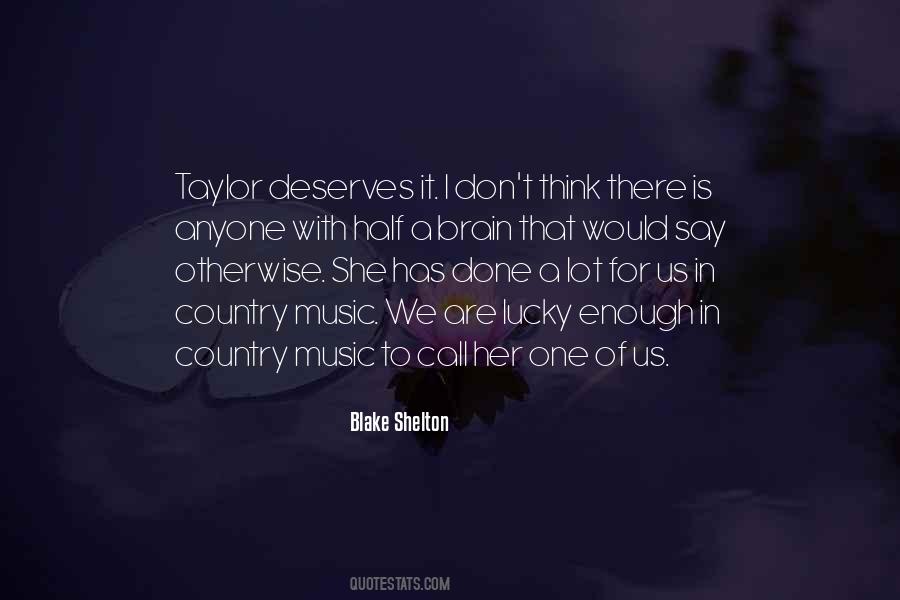 Blake Shelton Quotes #1506699