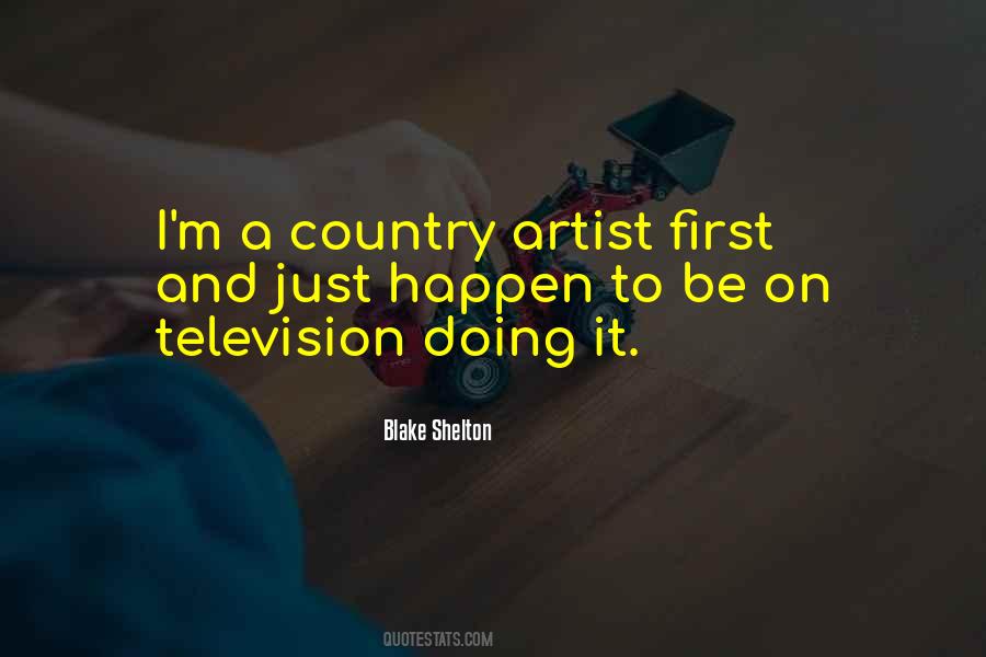 Blake Shelton Quotes #1850064