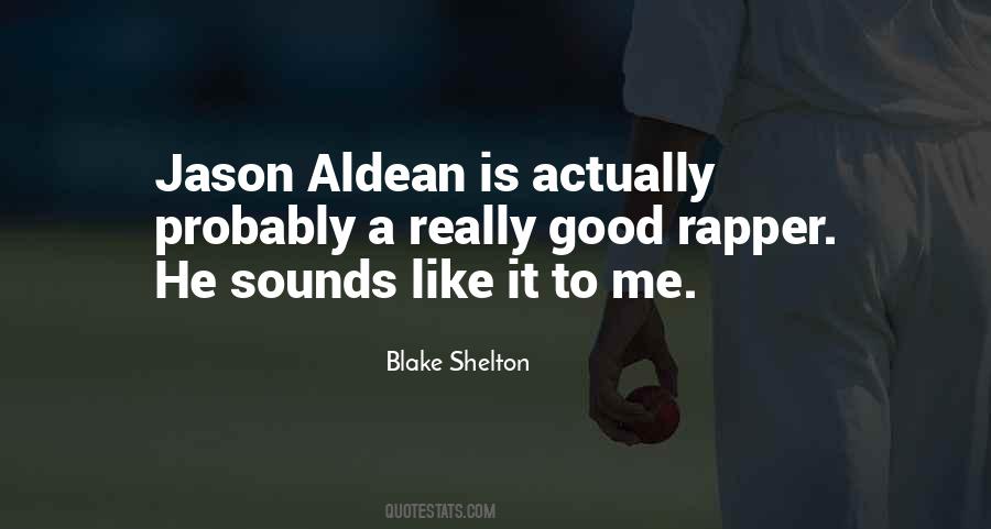 Blake Shelton Quotes #258449