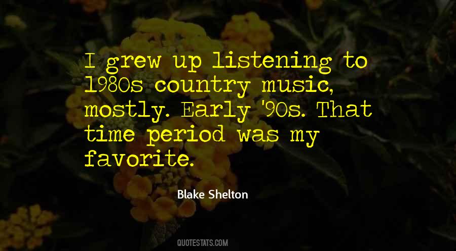 Blake Shelton Quotes #285018