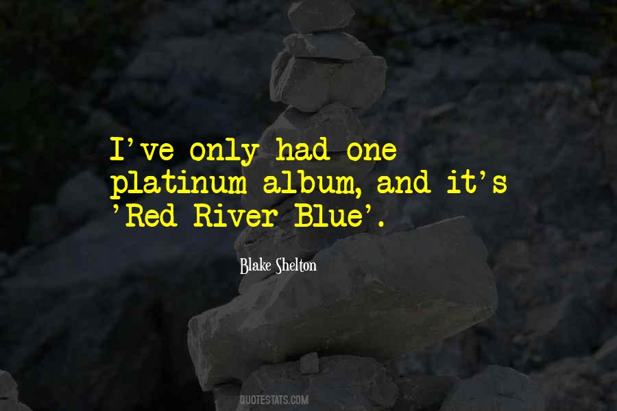Blake Shelton Quotes #871232
