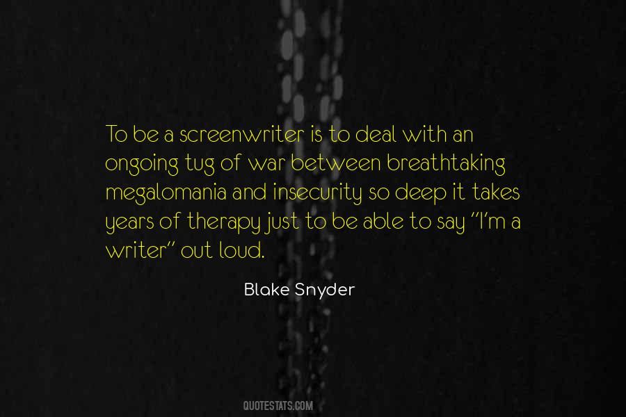 Blake Snyder Quotes #1639621 Blake Snyder Quotes #1639621