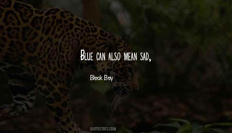 Block Boy Quotes #279898 Block Boy Quotes #279898