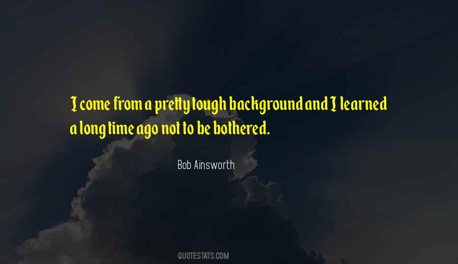 Bob Ainsworth Quotes #1251112