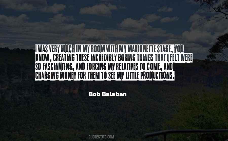 Bob Balaban Quotes #1300905