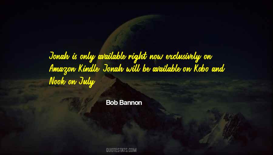 Bob Bannon Quotes #997707