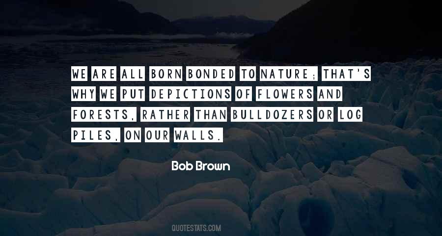 Bob Brown Quotes #1130472