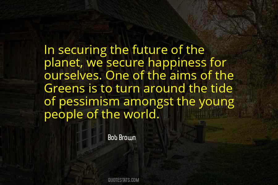 Bob Brown Quotes #1136711
