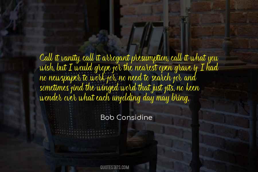 Bob Considine Quotes #1551635 Bob Considine Quotes #1551635