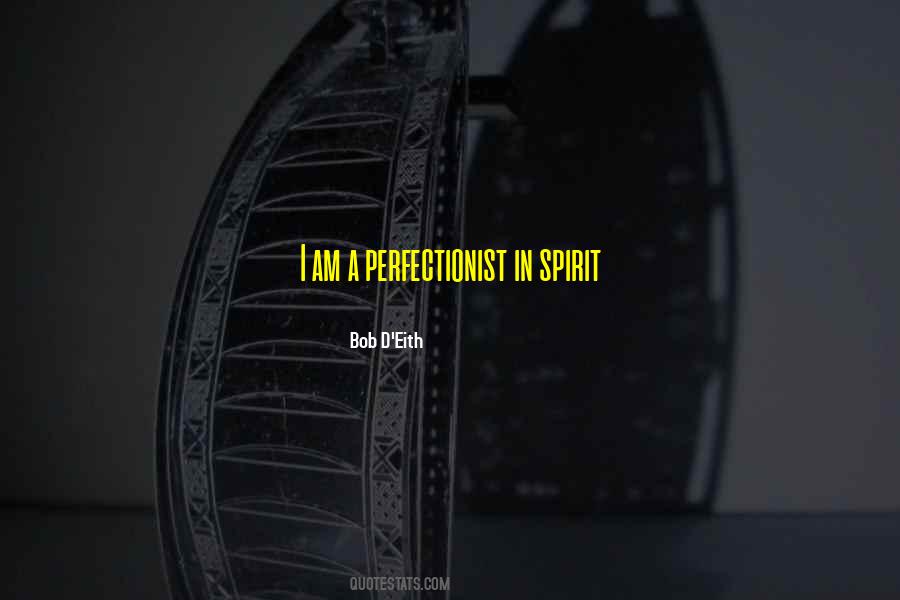 Bob D'Eith Quotes #1518312 Bob D'Eith Quotes #1518312