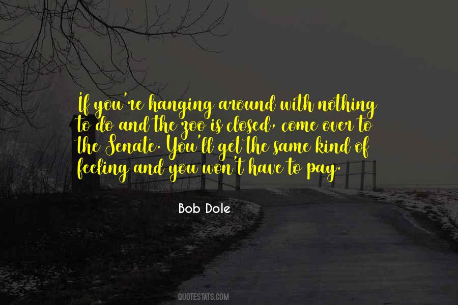Bob Dole Quotes #1151344