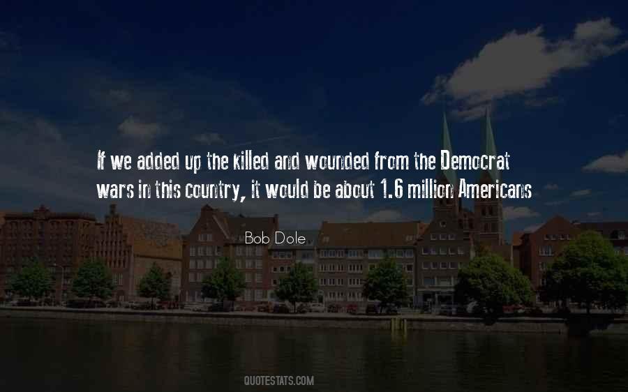 Bob Dole Quotes #1411967