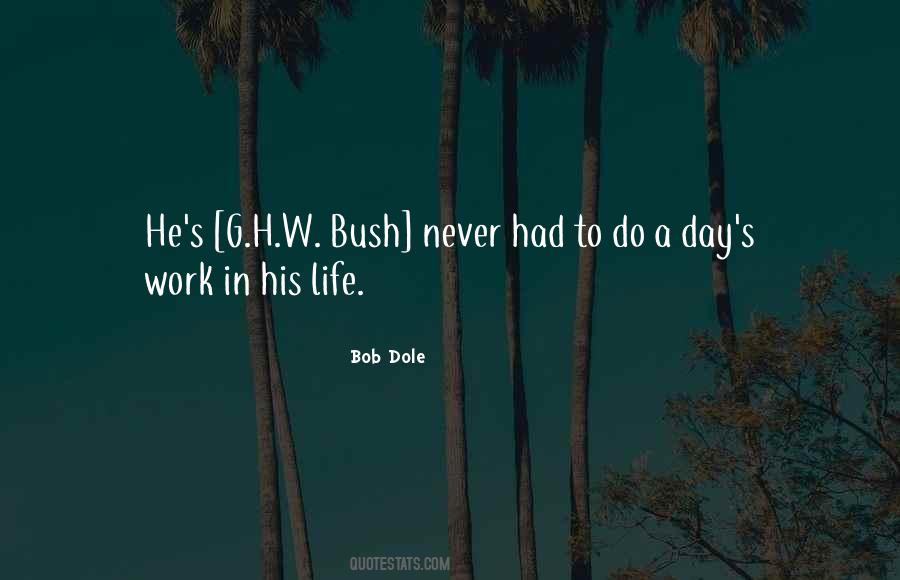 Bob Dole Quotes #1624571