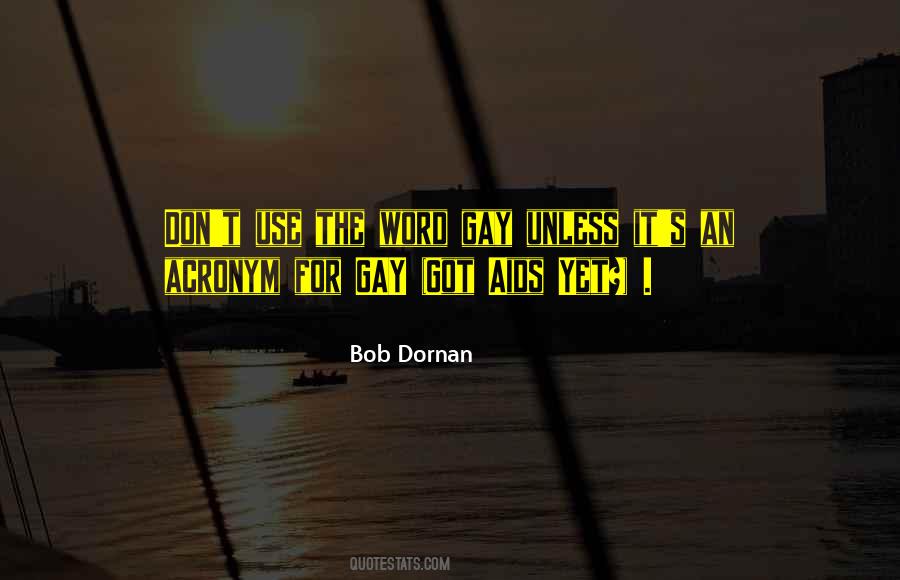Bob Dornan Quotes #1596191