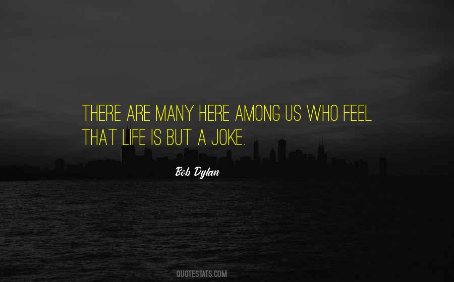 Bob Dylan Quotes #1301241