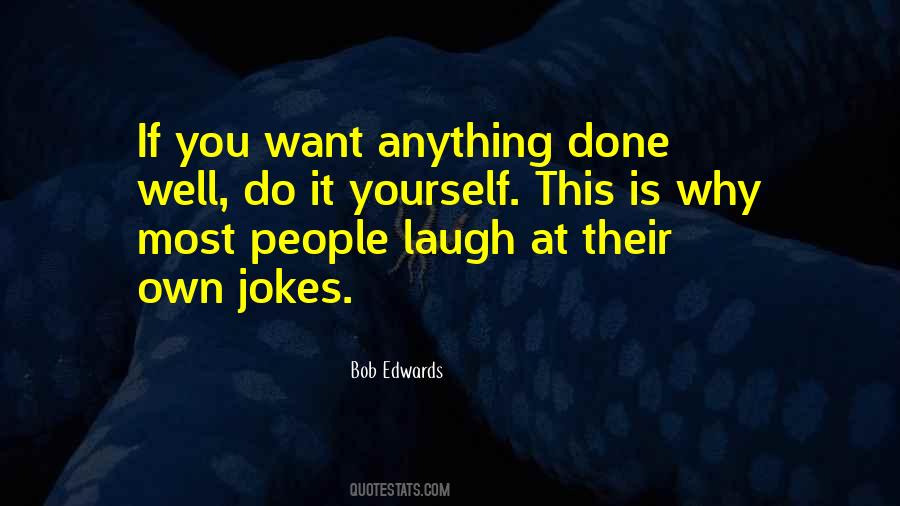 Bob Edwards Quotes #1333119