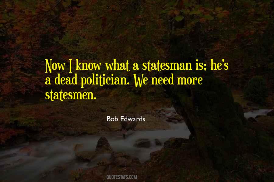 Bob Edwards Quotes #1708353