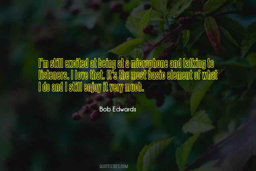 Bob Edwards Quotes #412789