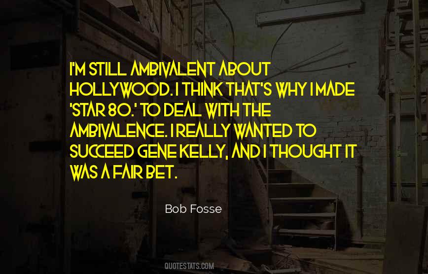 Bob Fosse Quotes #437393