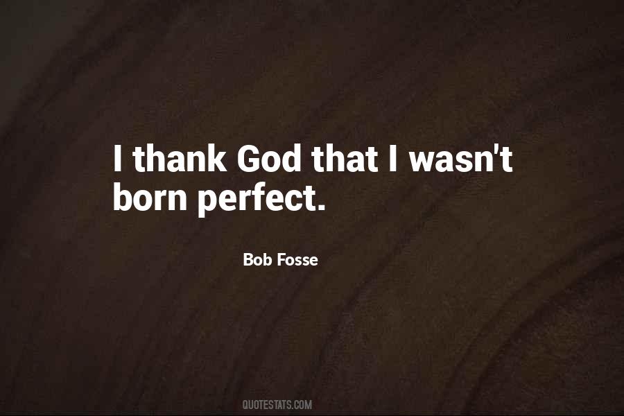 Bob Fosse Quotes #561402