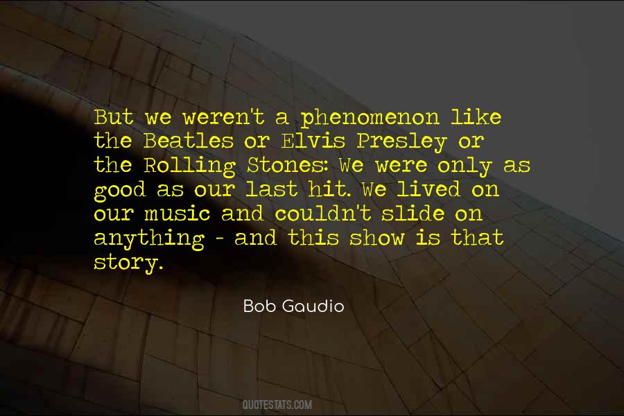 Bob Gaudio Quotes #392072