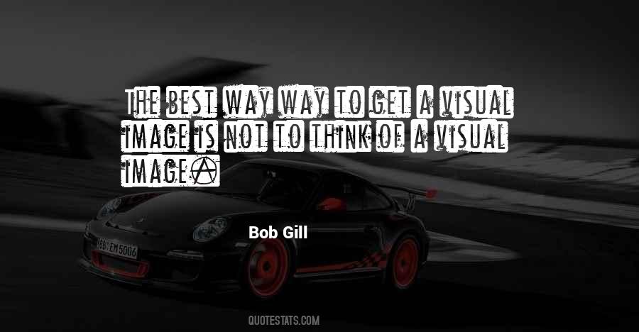 Bob Gill Quotes #855862