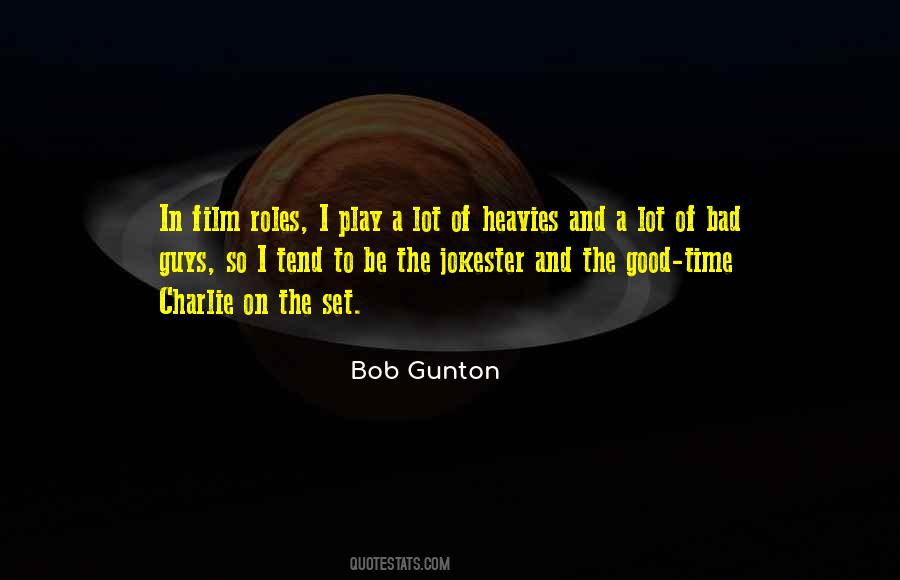 Bob Gunton Quotes #195610