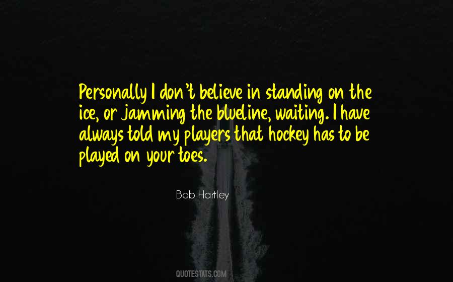 Bob Hartley Quotes #1176846