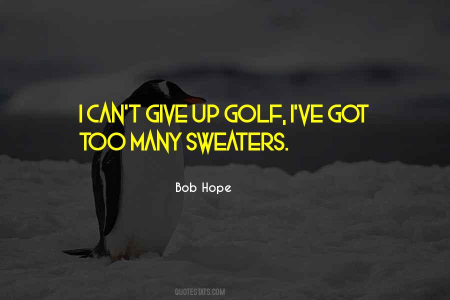 Bob Hope Quotes #555298