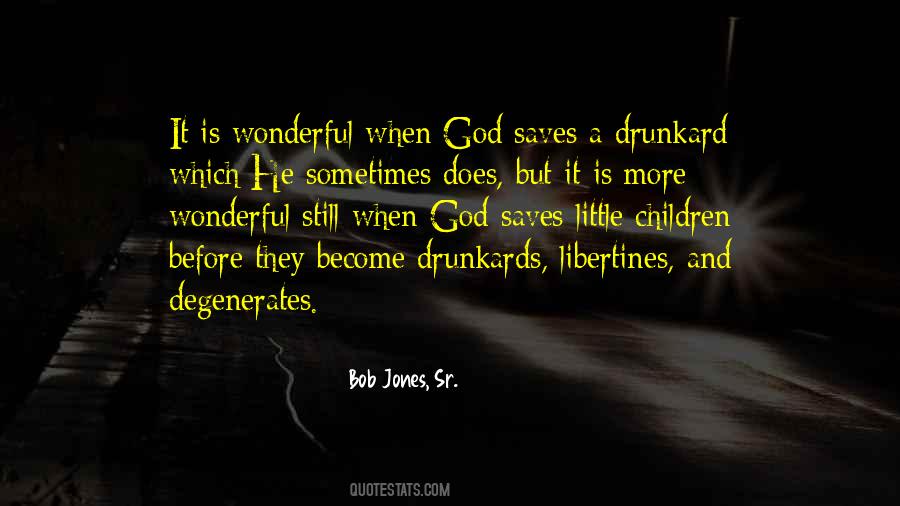 Bob Jones, Sr. Quotes #358452