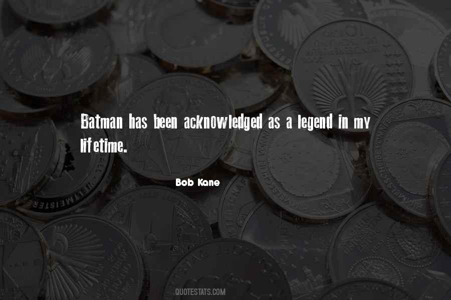 Bob Kane Quotes #1020352