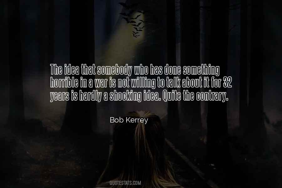 Bob Kerrey Quotes #532844