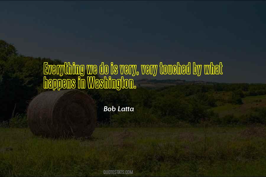 Bob Latta Quotes #1491097