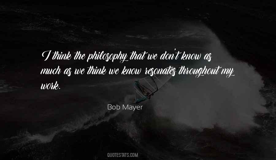 Bob Mayer Quotes #1558693