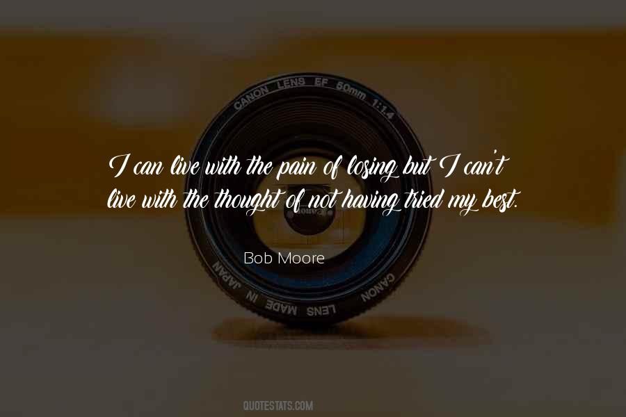 Bob Moore Quotes #182476