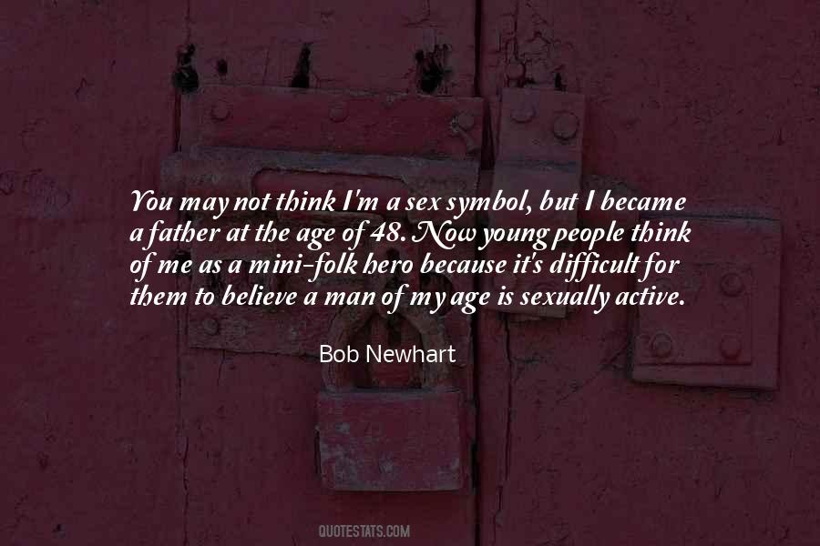 Bob Newhart Quotes #352284