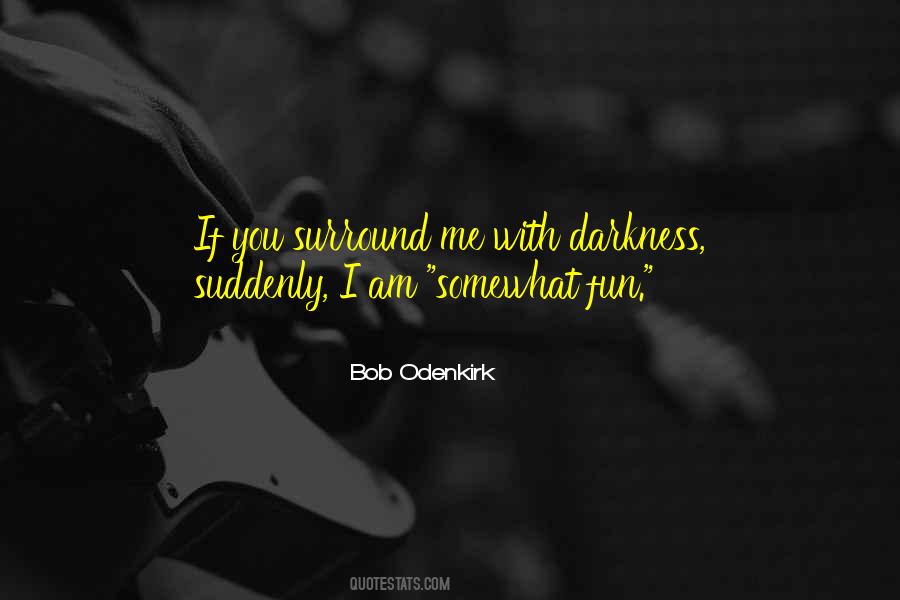 Bob Odenkirk Quotes #408826