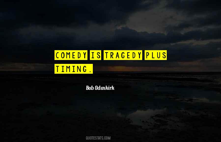 Bob Odenkirk Quotes #422838