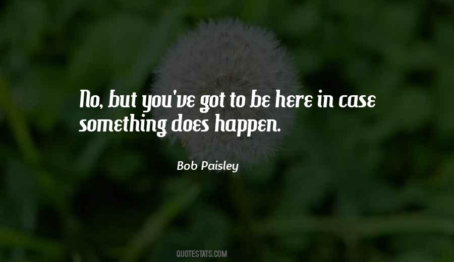 Bob Paisley Quotes #1488070