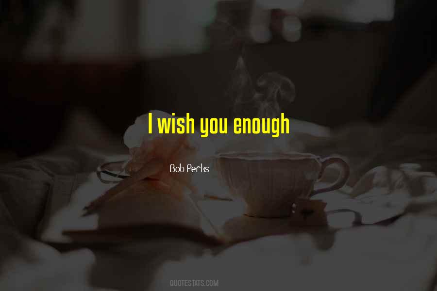 Bob Perks Quotes #1685973 Bob Perks Quotes #1685973