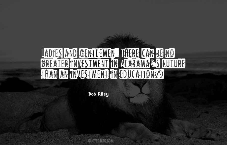 Bob Riley Quotes #1767033