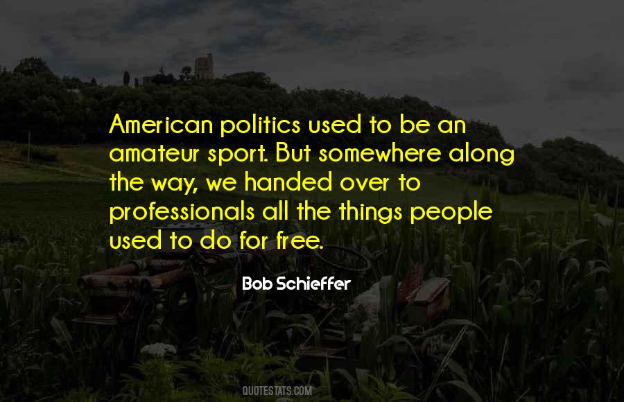 Bob Schieffer Quotes #220020