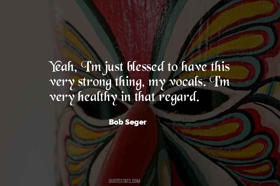 Bob Seger Quotes #1074531