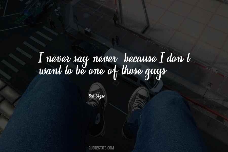 Bob Seger Quotes #1338747