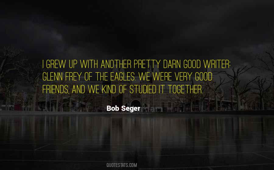 Bob Seger Quotes #1514986
